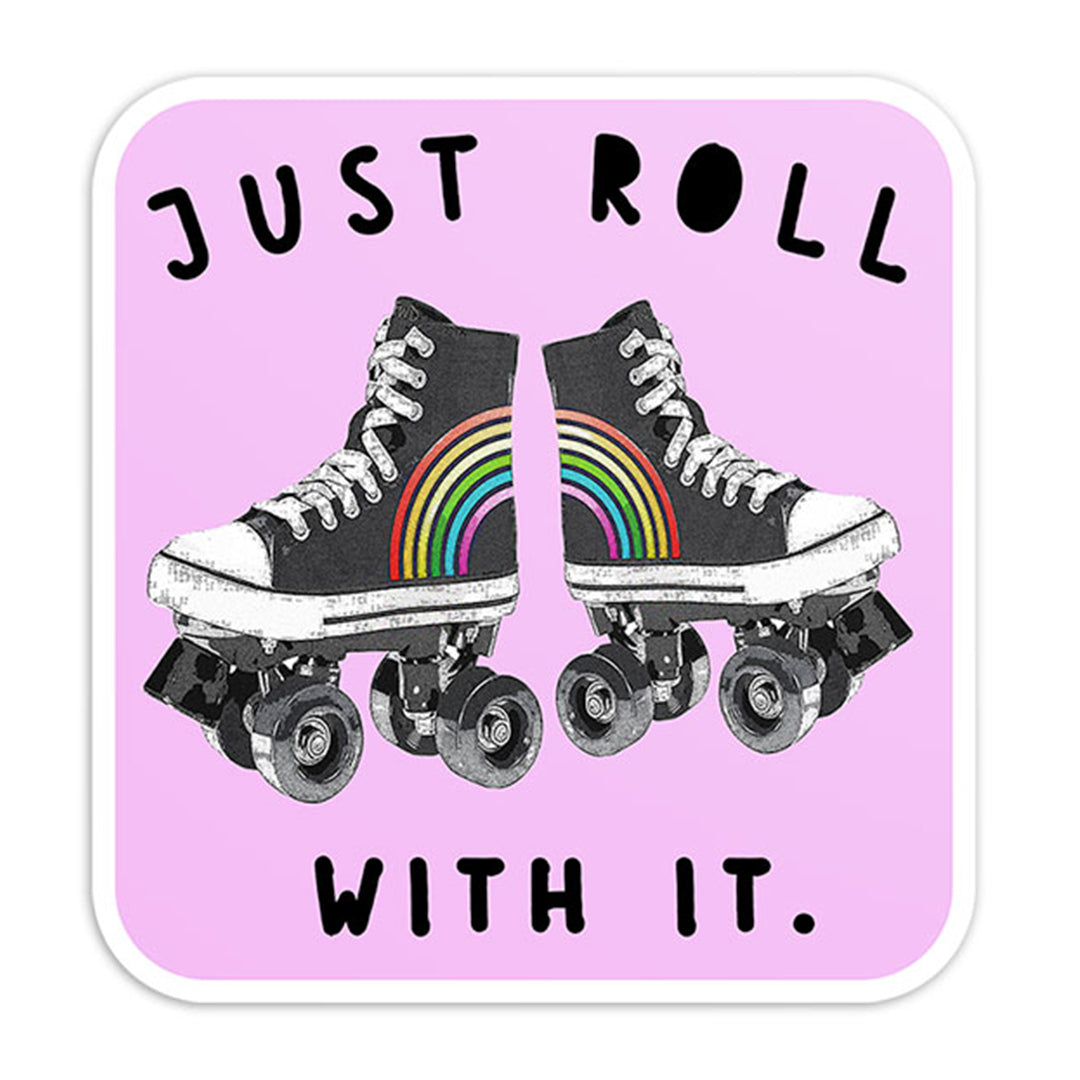 Just Roll With It Sticker